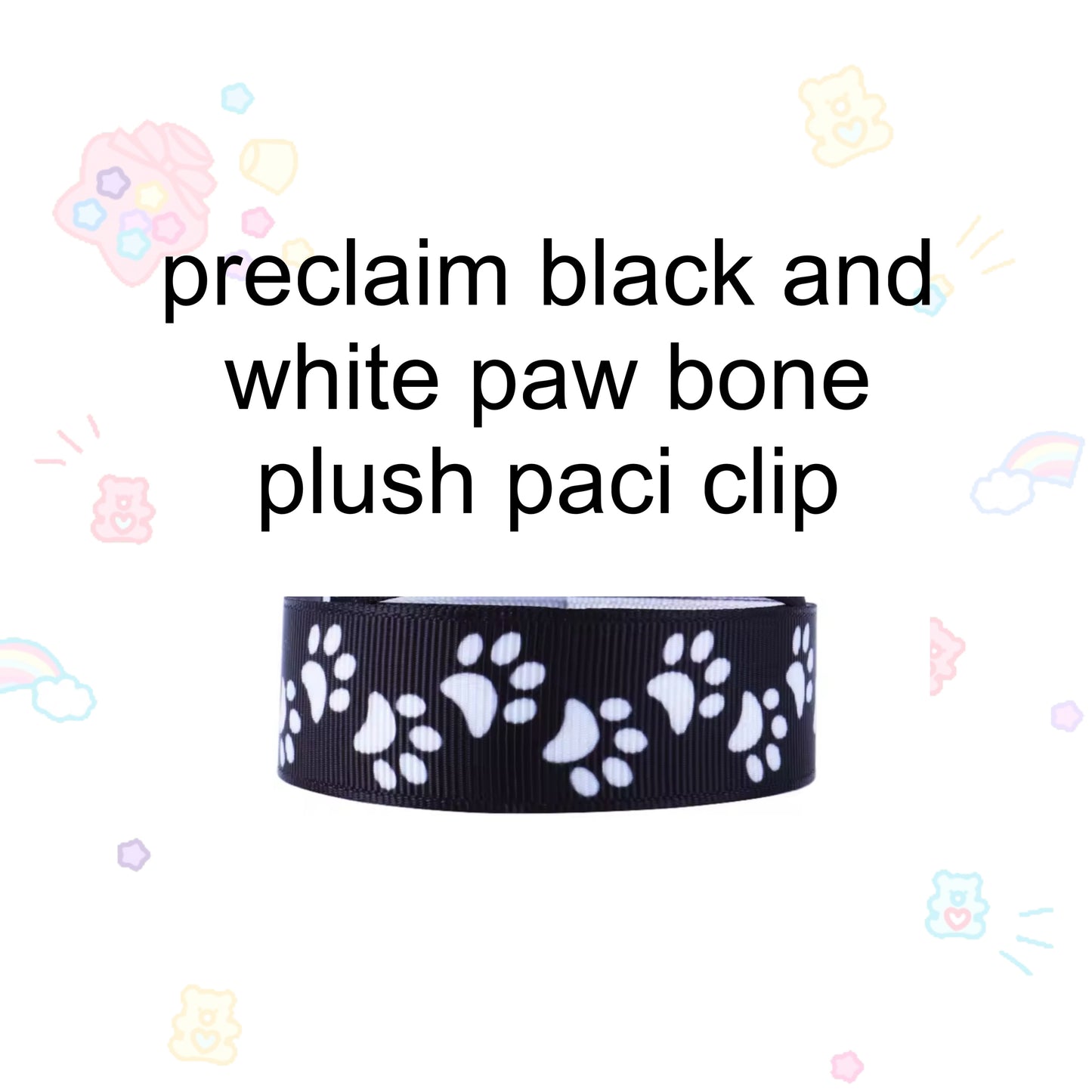 Black n white paw bone paci clip